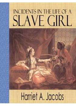 Incidents in the Life of a Slave Girl