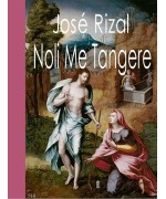 The Social Cancer -  A Complete English Version of Noli Me Tangere