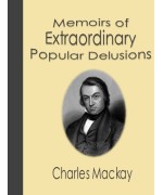 Memoirs of Extraordinary Popular Delusions