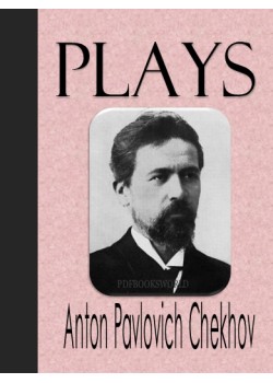 Plays of Anton Pavlovich Chekhov