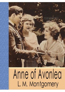 anne of avonlea re edited lucy maud montgomery