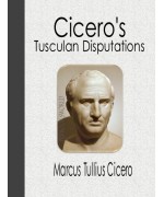 Cicero's Tusculan Disputations