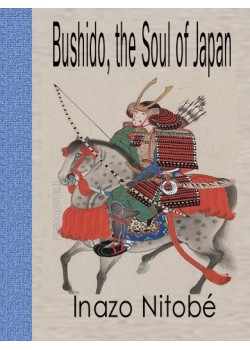 Bushido, the Soul of Japan