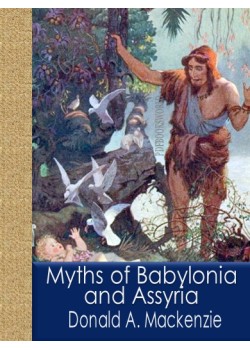 Myths of Babylonia and Assyria