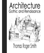 Architecture -  Gothic and Renaissance
