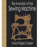 The Invention of the Sewing Machine