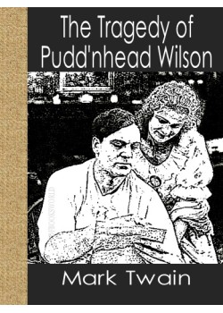 The Tragedy of Pudd'nhead Wilson