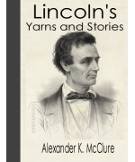 Lincoln's Yarns and Stories