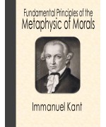 Fundamental Principles of the Metaphysic of Morals