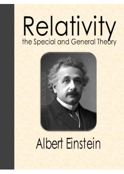 Relativity  -  the Special and General Theory