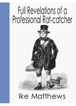 Full Revelations of a Professional Rat-catcher