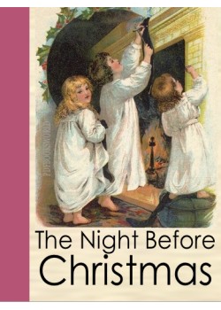 The Night Before Christmas and Other Popular Stories For Children