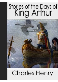 Stories of the Days of King Arthur