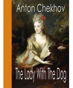 The Lady With The Dog and Other Stories