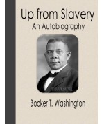 Up from Slavery -  An Autobiography