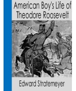 American Boy's Life of Theodore Roosevelt