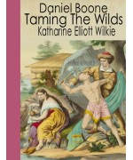 Daniel Boone - Taming The Wilds