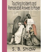 Children's Edition of Touching Incidents and Remarkable Answers to Prayer