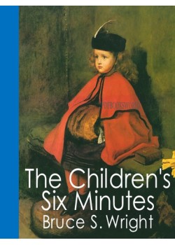 The Children's Six Minutes