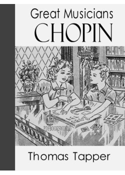 Chopin  -  The Story of the Boy Who Made Beautiful Melodies