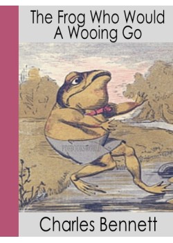 The Frog Who Would A Wooing Go