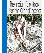 The Indian Fairy Book -  From the Original Legends