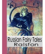 Russian Fairy Tales -  A Collection of Muscovite Folk-lore