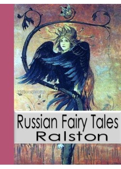 Russian Fairy Tales -  A Collection of Muscovite Folk-lore