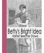 Betty's Bright Idea; Deacon Pitkin's Farm