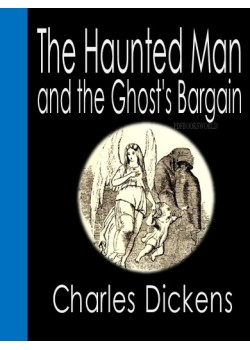 The Haunted Man and the Ghost's Bargain