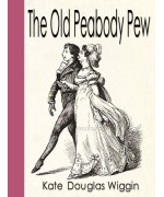 The Old Peabody Pew -  A Christmas Romance of a Country Church