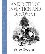 Anecdotes of Invention and Discovery