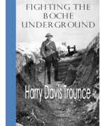 Fighting the Boche Underground