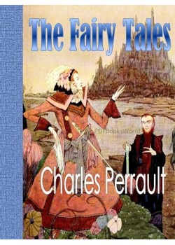 The Fairy Tales of Charles Perrault