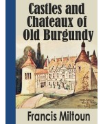 Castles and Chateaux of Old Burgundy