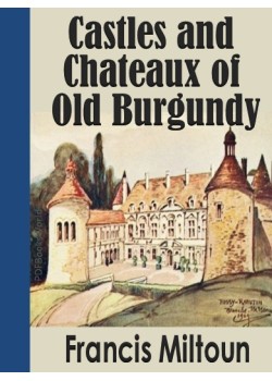 Castles and Chateaux of Old Burgundy