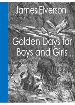 Golden Days for Boys and Girls