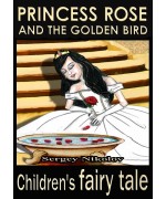Princess Rose and the Golden Bird