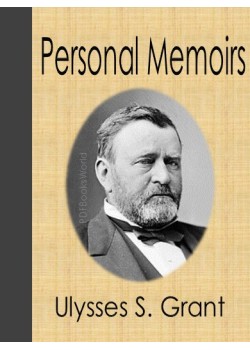 Personal Memoirs of U. S. Grant