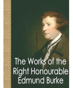 The Works of the Right Honourable Edmund Burke Vol I of 12