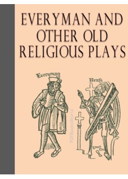 Everyman and Other Old Religious Plays