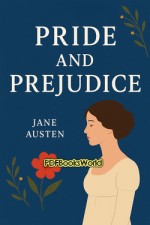 Pride and Prejudice Pride and Prejudice