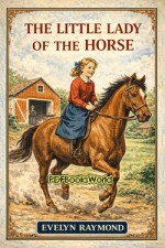 The Little Lady of the Horse The Little Lady of the Horse