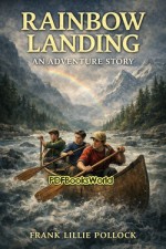 Rainbow Landing: An Adventure Story