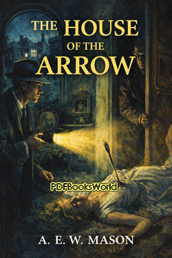 The House of the Arrow by A. E. W. Mason